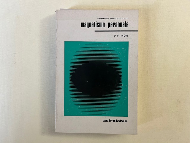 Trattato metodico di magnetismo personale